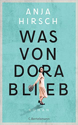 Was von Dora blieb: Roman von Bertelsmann Verlag